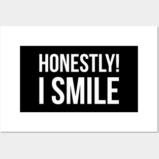 HONESTLY! I SMILE funny saying quote Posters and Art